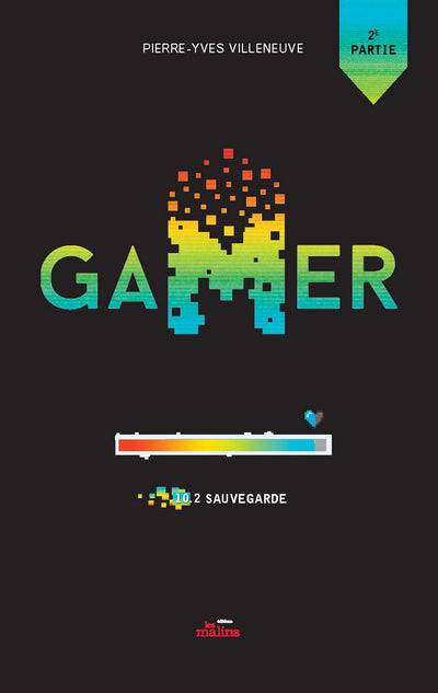 Gamer 10.2 : Sauvegarde - 2e partie