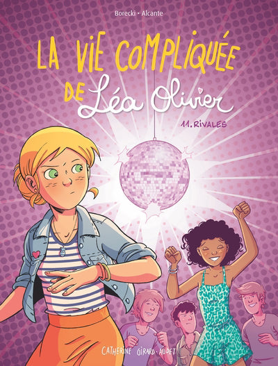 BD La vie compliquée de Léa Olivier 11 : Rivales