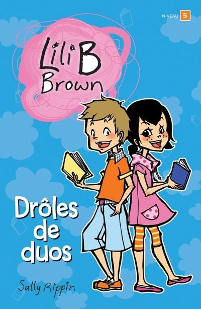 LILI B BROWN : DROLES DE DUOS