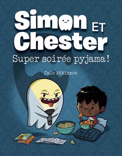 SIMON ET CHESTER : SUPER SOIREE PYJAMA!
