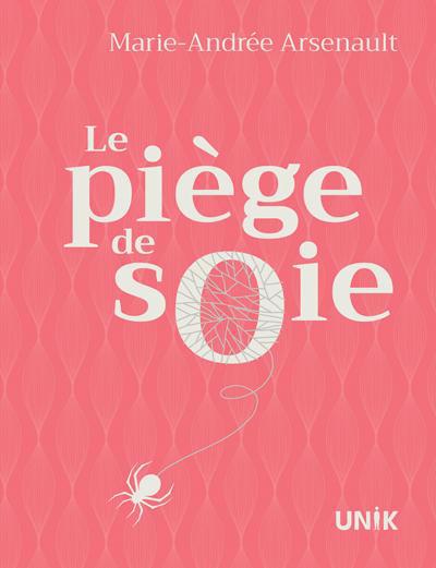 PIEGE DE SOIE