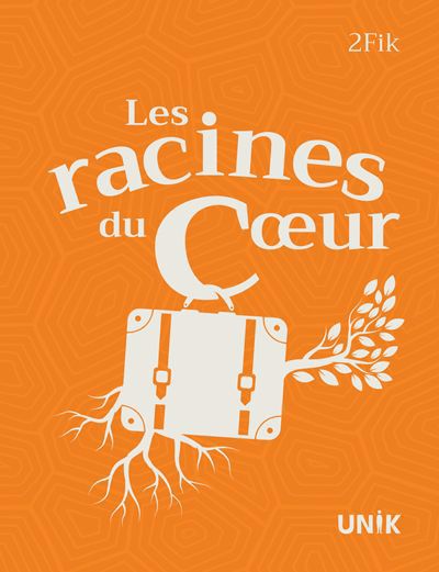 RACINES DU COEUR