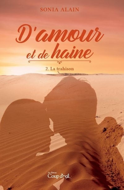 D'AMOUR ET DE HAINE T2 LA TRAHISON