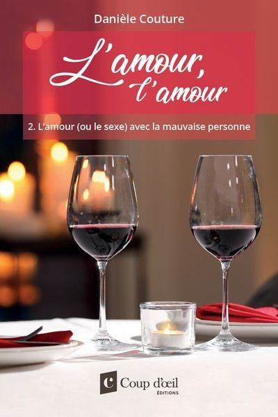 AMOUR, L'AMOUR T.02 : L'AMOUR (OU LE SEXE) AVEC LA MAUVAISE