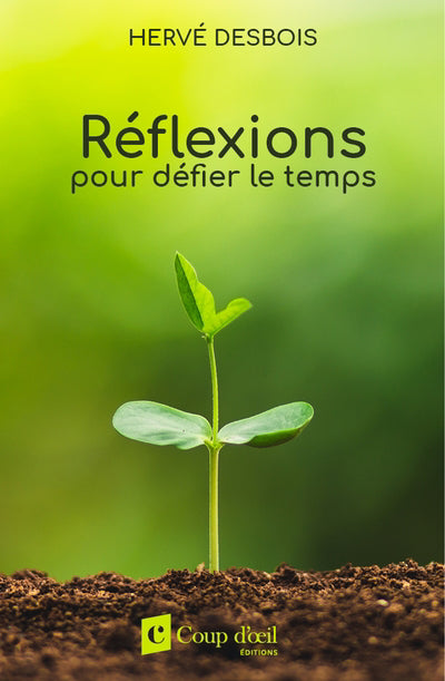 REFLEXIONS POUR DEFIER LE TEMPS