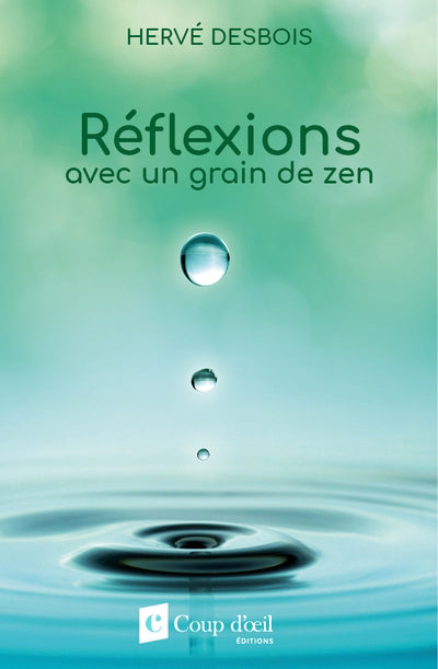 REFLEXIONS AVEC UN GRAIN DE ZEN