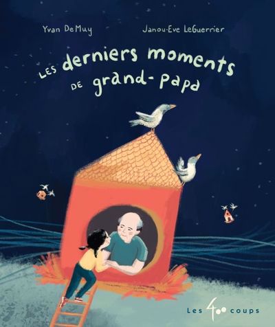 DERNIERS MOMENTS DE GRAND-PAPA