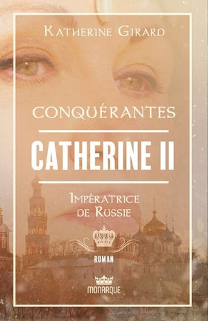 CONQUERANTES : CATHERINE II