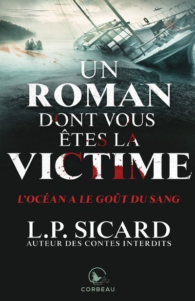 UN ROMAN DONT VOUS ETES LA VICTIME : L'OCEAN A LE GOUT DU SANG