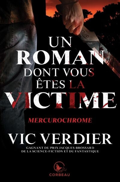 UN ROMAN DONT VOUS ETES LA VICTIME -  MERCUROCHROME