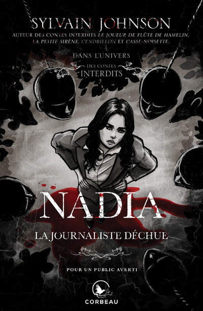 DANS L'UNIVERS DES CONTES INTERDITS : NADIA, LA JOURNALISTE DECHU