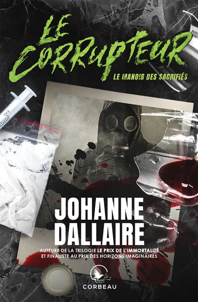 LE CORRUPTEUR | JOHANNE DALLAIRE