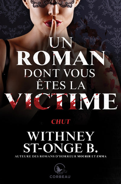 UN ROMAN DONT VOUS ETES LA VICTIME : CHUT