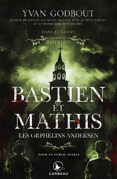 DANS L'UNIVERS DES CONTES INTERDITS : BASTIEN ET MATHIS, LES ORPH