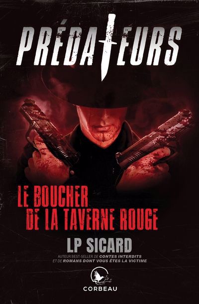 PREDATEURS : LE BOUCHER DE LA TAVERNE ROUGE