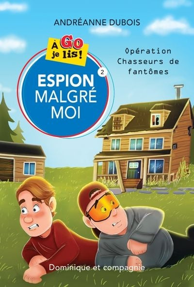 ESPION MALGRE MOI T.02 : OPERATION CHASSEURS DE FANTOMES