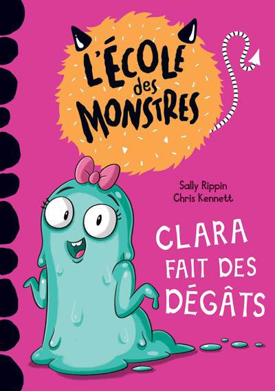 ECOLE DES MONSTRES : CLARA FAIT DES DEGATS