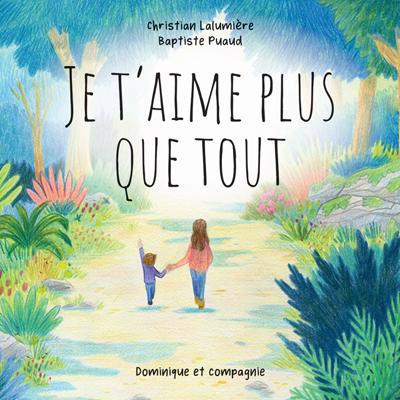 JE T'AIME PLUS QUE TOUT