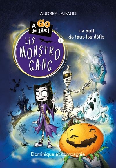 MONSTROGANG T.01 : LA NUIT DE TOUS LES DEFIS