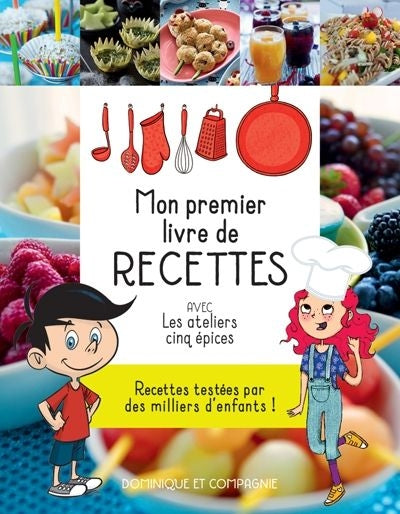 MON PREMIER LIVRE DE RECETTES AVEC LES ATELIERS CINQ EPICES N.E.