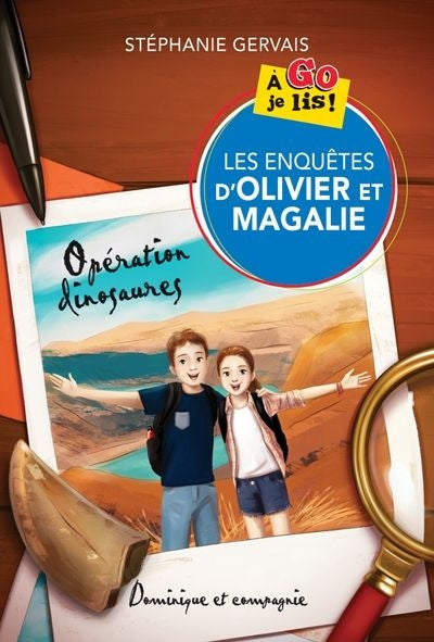 ENQUETES D'OLIVIER ET MAGALIE : OPERATION DINOSAURE