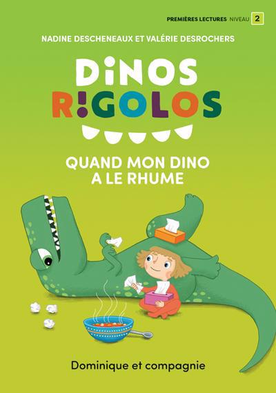 DINOS RIGOLOS: QUAND MON DINO A LE RHUME