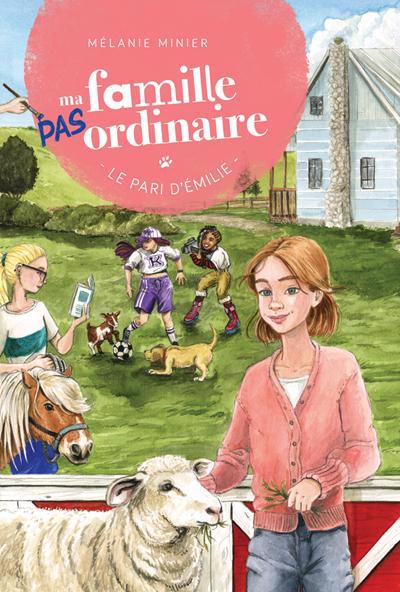 MA FAMILLE PAS ORDINAIRE : LE PARI D'EMILIE
