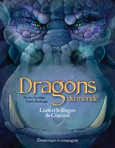 DRAGONS DU MONDE : LIAM ET LE DRAGON DE CRACOVIE