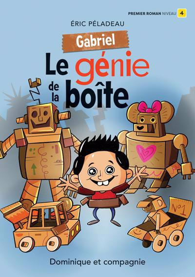 BOÎTES À SURPRISES DE GABRIEL (LES) : GABRIEL, LE GÉNIE DE LA BOÎ