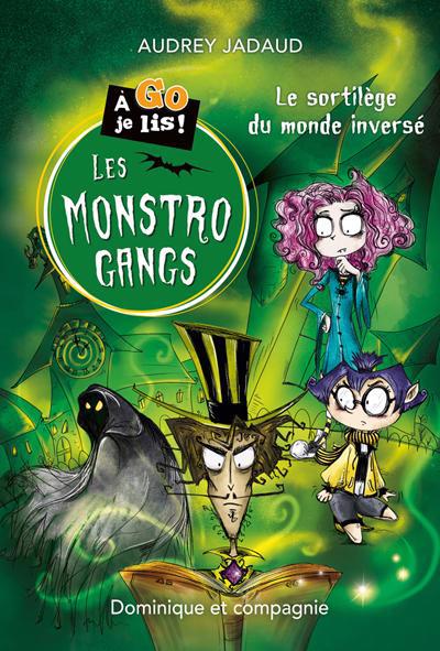 MONSTROGANGS : LE SORTILEGE DU MONDE INVERSE