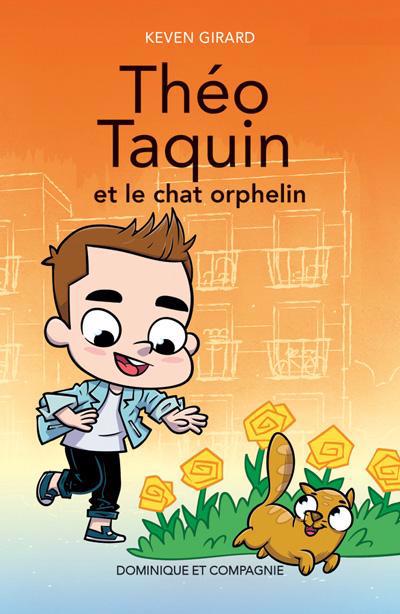 THEO TAQUIN : THEO TAQUIN ET LE CHAT ORPHELIN (NIV. 4)
