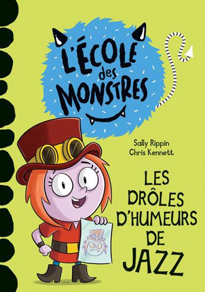 ECOLE DES MONSTRES : LES DROLES D'HUMEURS DE JAZZ