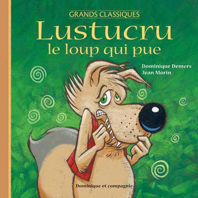 LUSTUCRU LE LOUP QUI PUE - EDITION SPECIALE