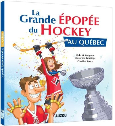 GRANDE EPOPEE DU HOCKEY AU QUEBEC