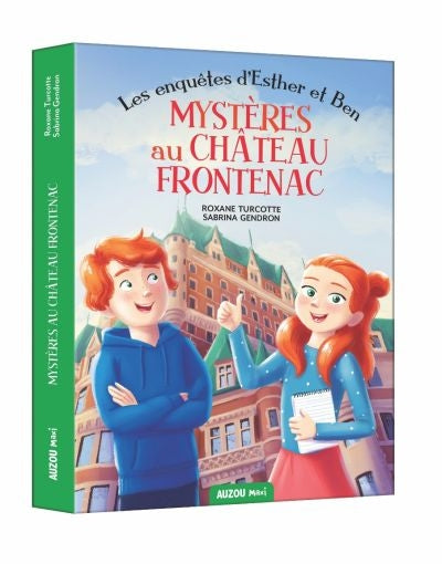 ENQUETES D'ESTHER ET BEN : MYSTERES AU CHATEAU FRONTENAC