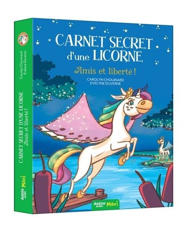 CARNET SECRET D'UNE LICORNE : AMIS ET LIBERTE