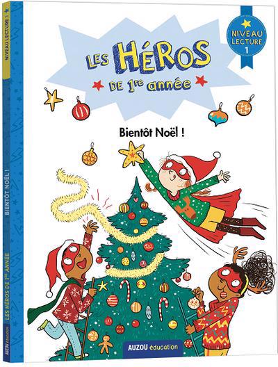 HEROS DE 1ERE ANNEE NIVEAU 1 : BIENTOT NOEL