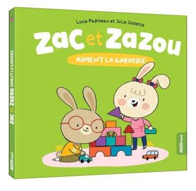 ZAC ET ZAZOU AIMENT LA GARDERIE