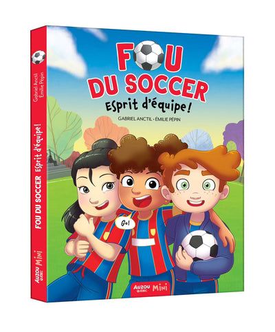 FOU DU SOCCER : ESPRIT D'ÉQUIPE