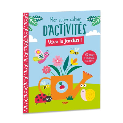 MON SUPER CAHIER D'ACTIVITES : VIVE LE JARDIN