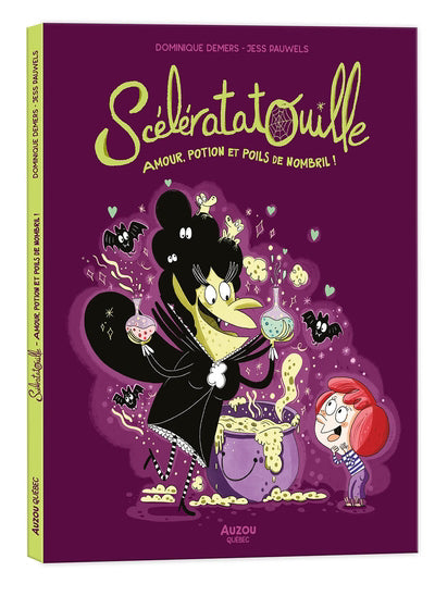 SCELERATATOUILLE, AMOUR, POTION ET POILS DE NOMBRIL!