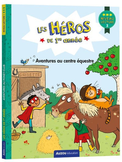 HEROS DE PREMIERE ANNEE : AVENTURES AU CENTRE EQUESTRE NIVE