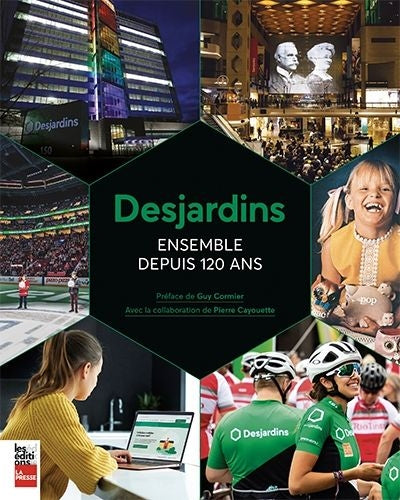 DESJARDINS : ENSEMBLE DEPUIS 120 ANS