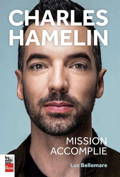 CHARLES HAMELIN - MISSION ACCOMPLIE