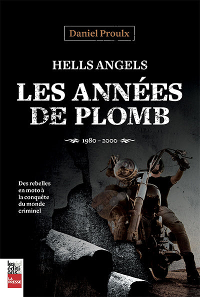 HELL'S ANGELS- LES ANNEES DE PLOMB 1980-2000