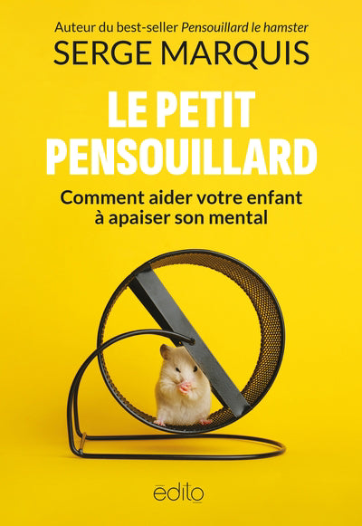 PETIT PENSOUILLARD : COMMENT AIDER VOTRE ENFANT A APAISER SO