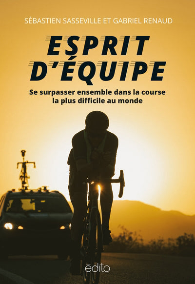 ESPRIT D'EQUIPE : SE SURPASSER ENSEMBLE DANS LA   COURSE LA PLUS