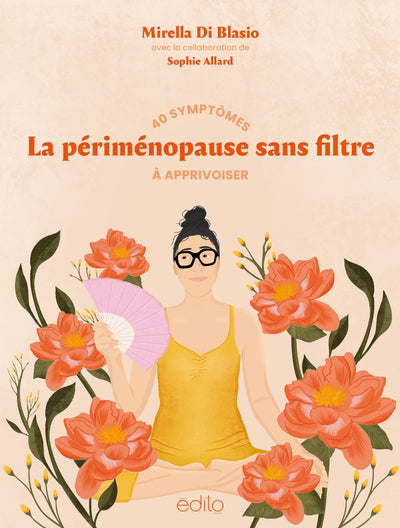 PERIMENOPAUSE SANS FILTRE : 40 SYMPTOMES A APPRIVOISER