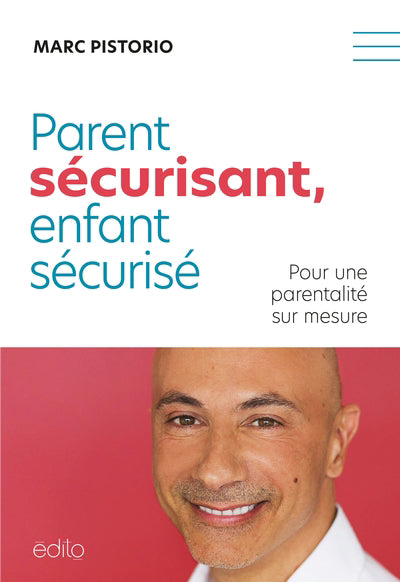 PARENT SECURISANT, ENFANT SECURISE