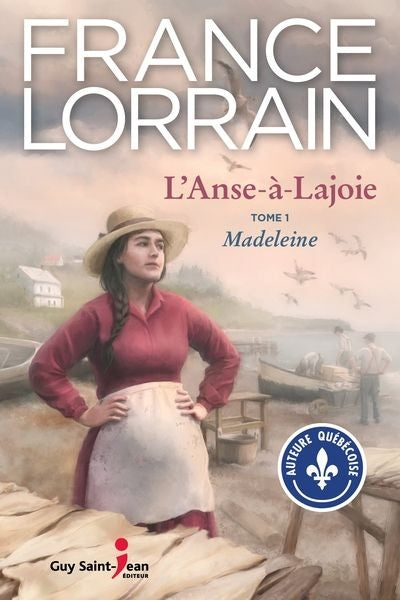 L'Anse-à-Lajoie 01 : Madeleine